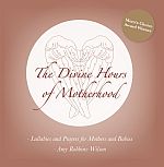 The Divine Hours of Motherhood